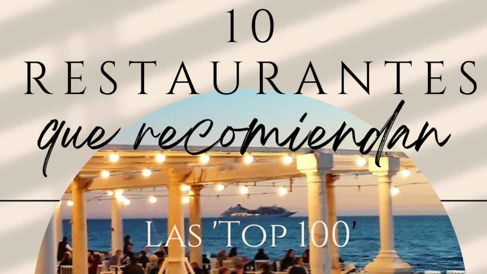 10 restaurantes que recomiendan las 'Top100'