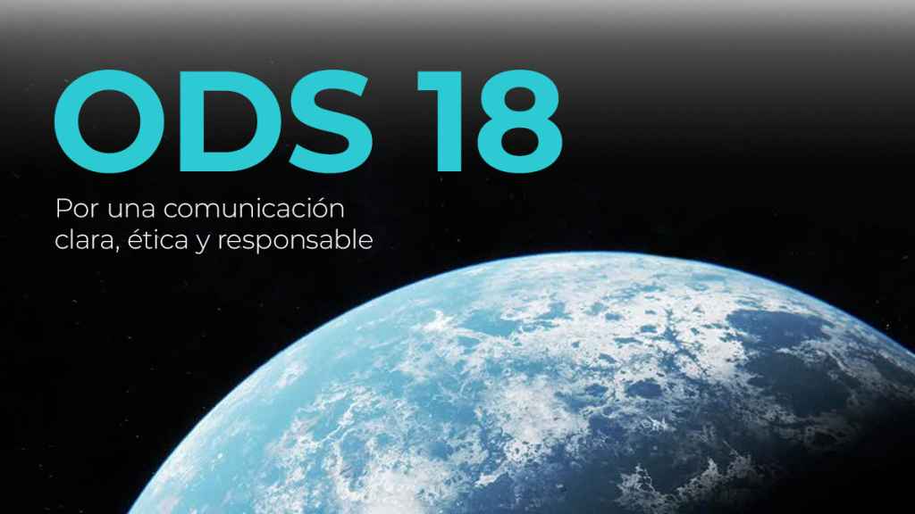 la Asociación de Directivos de Comunicación (Dircom), Prodigioso Volcán y la Fundación Gabo proponen la incorporación de un Objetivo 18: Comunicación clara, ética y responsable.