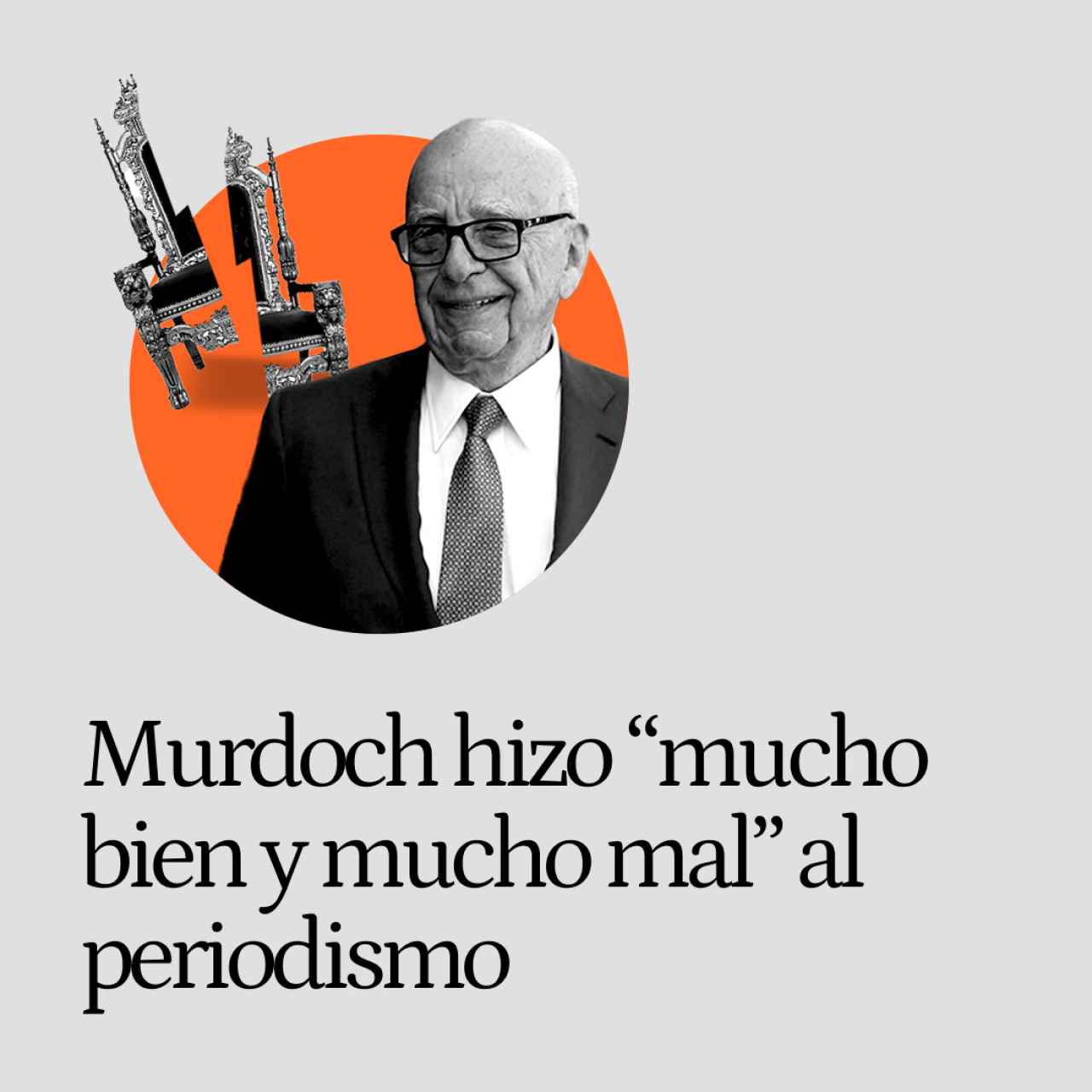 Rupert Murdoch, el hombre que hizo "mucho bien y mucho daño" al periodismo: el fin de "su batalla por la libertad de expresión"