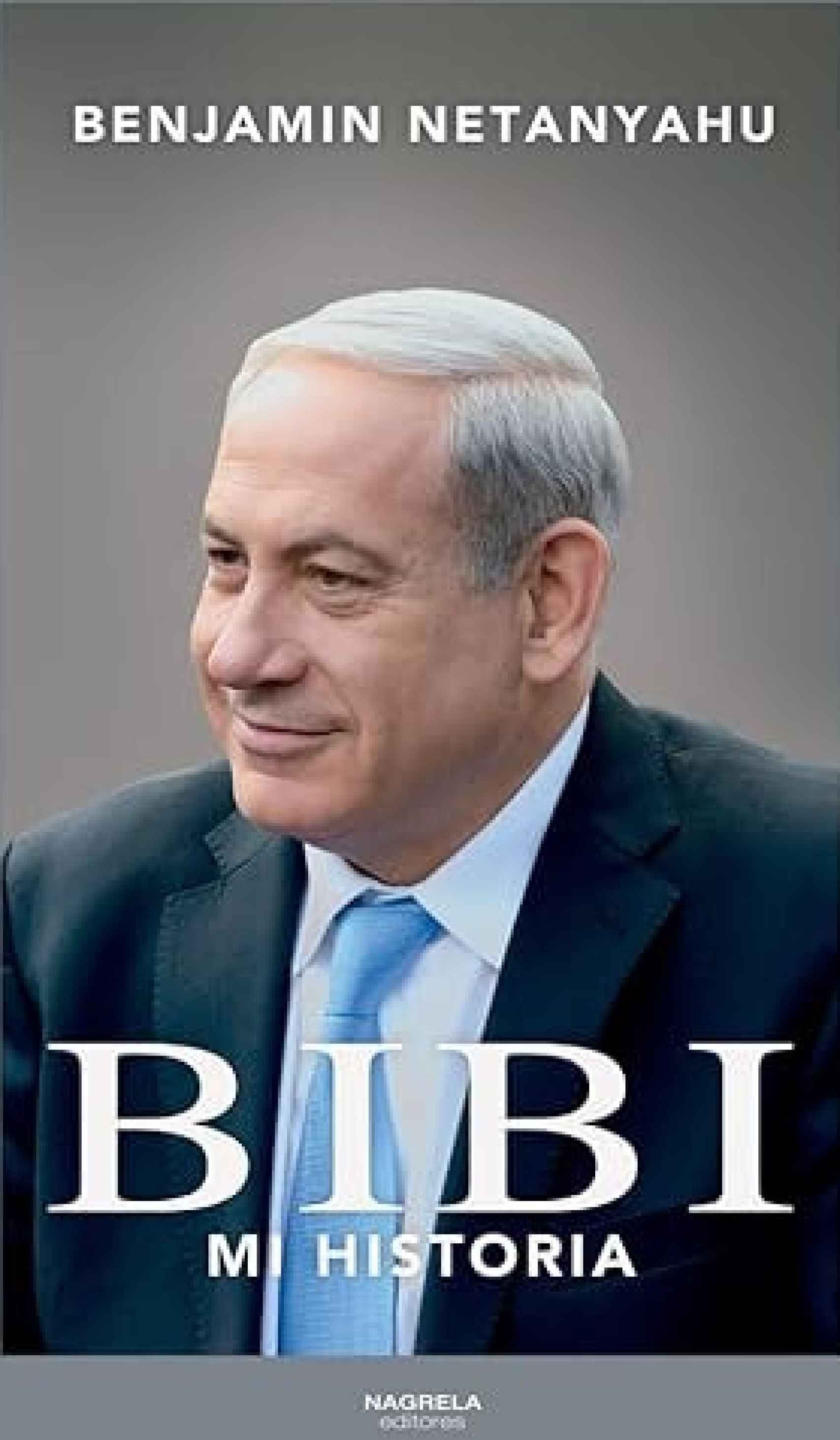 Portada de la versión española de la autobiografía de Benjamin Netanyahu.